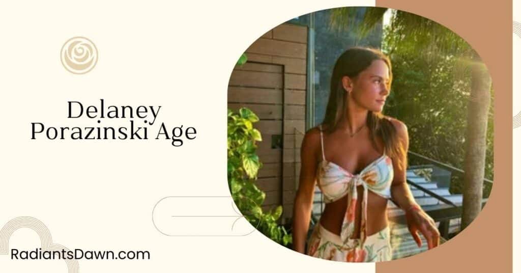 Delaney Porazinski Age (1)