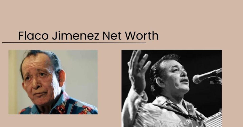 Flaco Jimenez Net Worth (1)