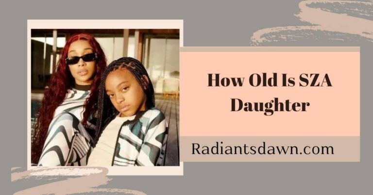 How Old Is SZA Daughter