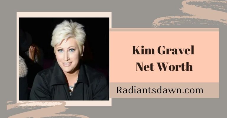 Kim Gravel Net Worth