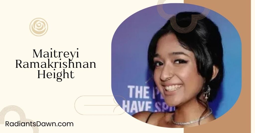 Maitreyi Ramakrishnan Height (1)