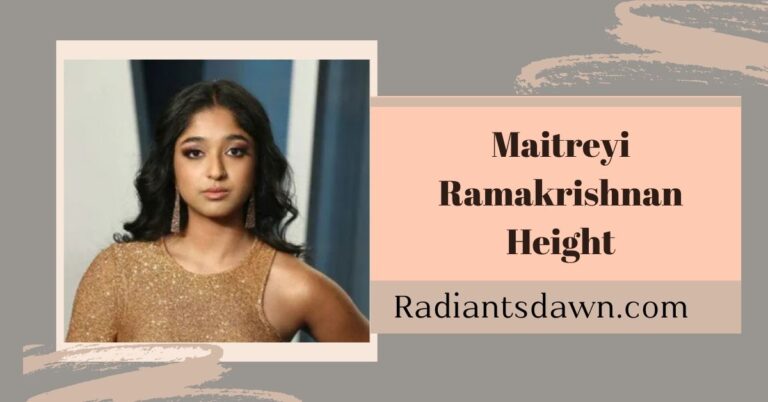 Maitreyi Ramakrishnan Height