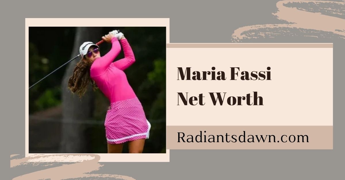 Maria Fassi Net Worth