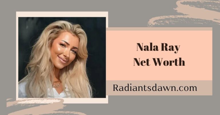 Nala Ray Net Worth