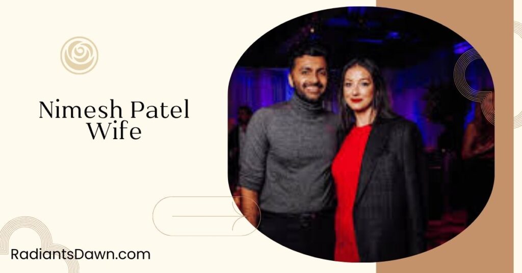 Nimesh Patel Wife 