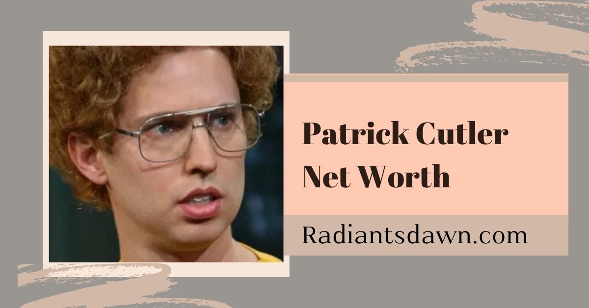Patrick Cutler Net Worth
