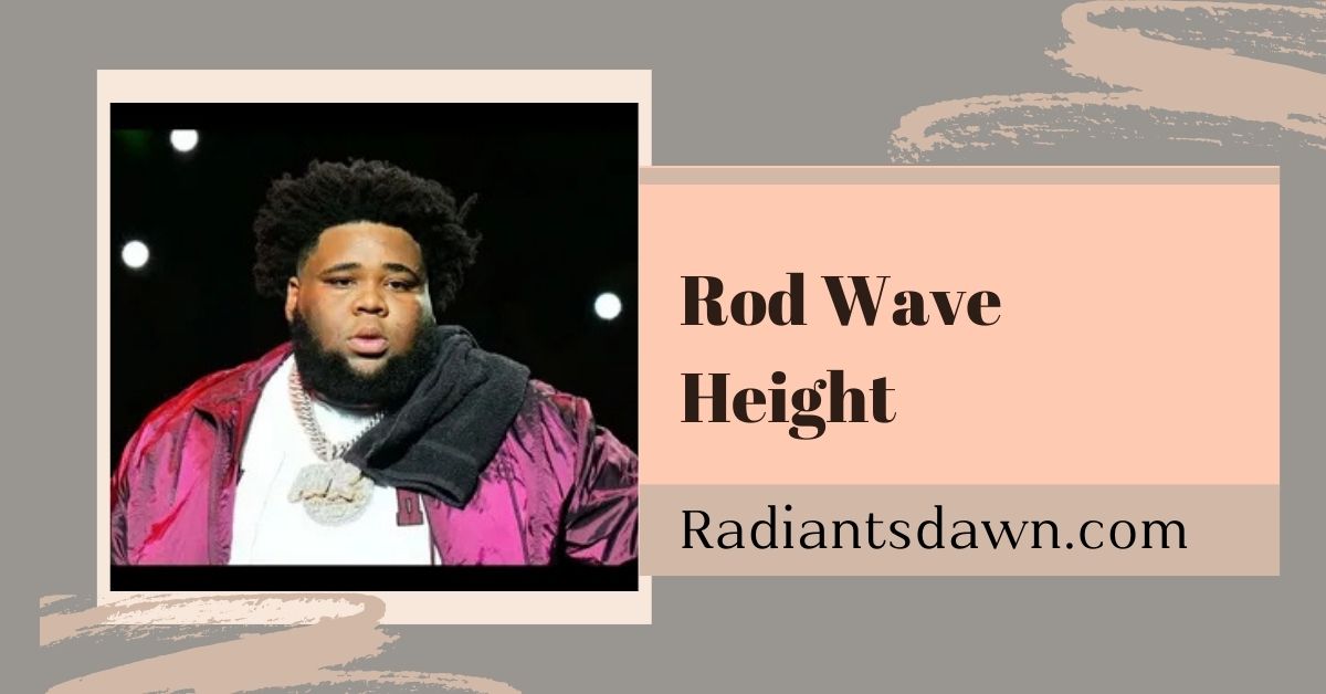 Rod Wave Height
