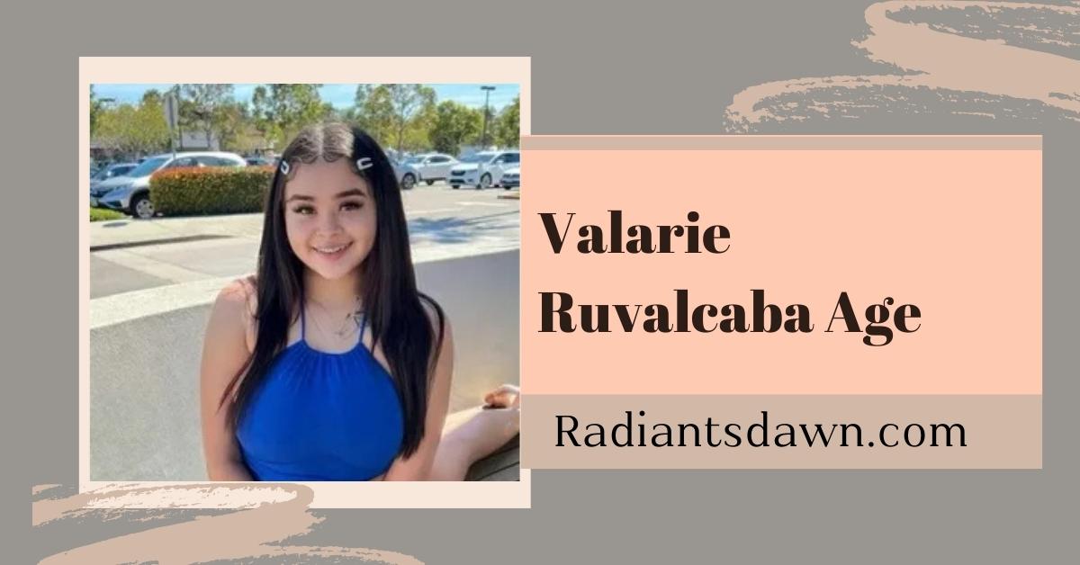 valarie ruvalcaba age